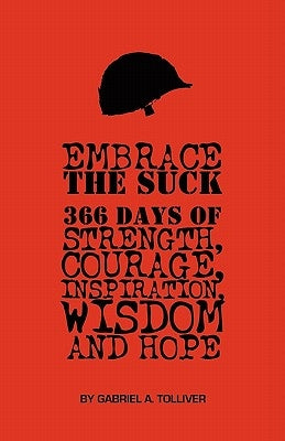 Embrace The Suck: : 366 Days of courage, strength, inspiration, wisdom and hope. by Lathon, Jay Bird