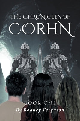 The Chronicles of Corhn: Book One by Ferguson, Rodney