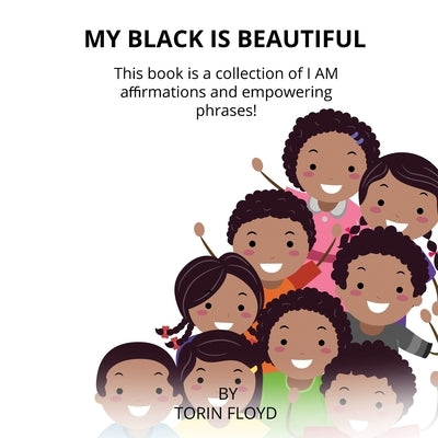 My Black Is Beautiful by Floyd, Torin