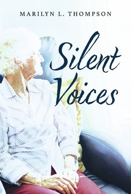 Silent Voices by Thompson, Marilyn L.
