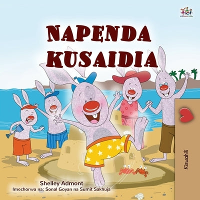 I Love to Help (Swahili Book for Kids) by Admont, Shelley