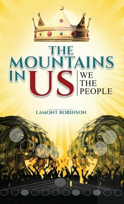 The Mountains in Us: We The People by Robinson, Lamont