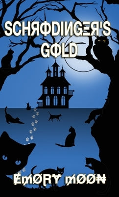 Schrodinger's Gold by Moon, Emory