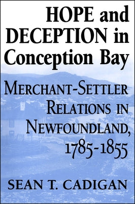 Hope and Deception in Conception Bay by Cadigan, Sean