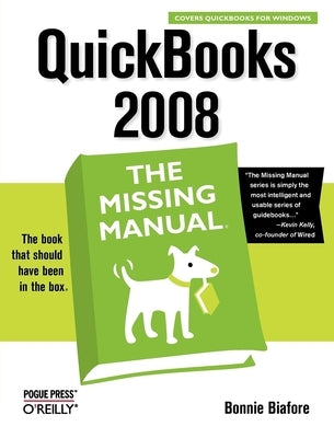 QuickBooks 2008: The Missing Manual by Biafore, Bonnie