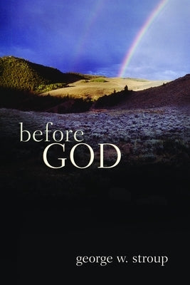 Before God by Stroup, George W.