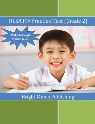 Olsat Practice Test (Grade 2): (with 2 Full Length Practice Tests) by Publishing, Bright Minds