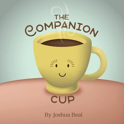 The Companion Cup by Beal, Joshua