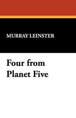 Four from Planet Five by Leinster, Murray