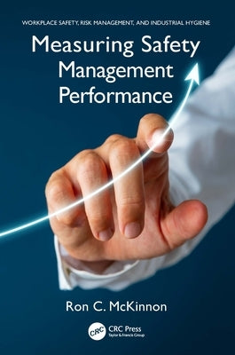 Measuring Safety Management Performance by McKinnon, Ron C.