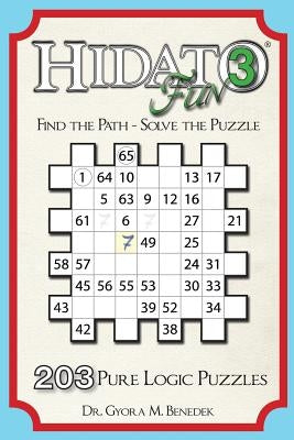 Hidato fun 3: 203 New Logic Puzzles by Benedek, Gyora