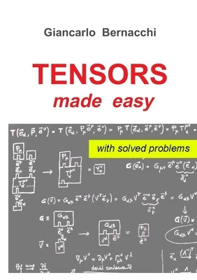 TENSORS made easy with SOLVED PROBLEMS by Bernacchi, Giancarlo
