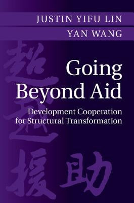 Going Beyond Aid by Lin, Justin Yifu