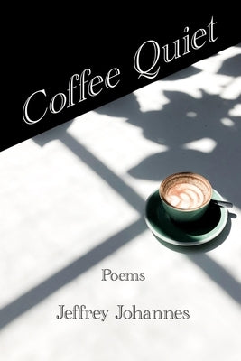 Coffee Quiet by Johannes, Jeffrey