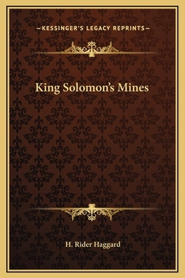 King Solomon's Mines by Haggard, H. Rider