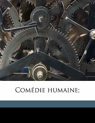 Comedie Humaine; Volume 26 by De Balzac, Honore