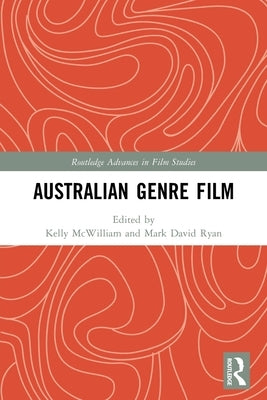 Australian Genre Film by McWilliam, Kelly