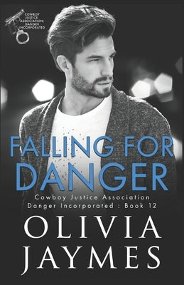 Falling For Danger by Jaymes, Olivia