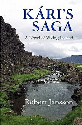 Kari's Saga: A Novel of Viking Iceland by Jansson, Robert