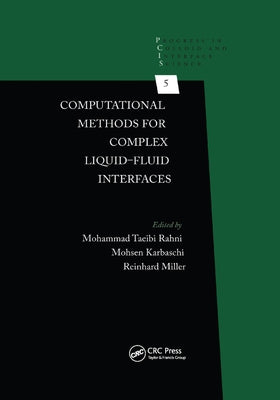 Computational Methods for Complex Liquid-Fluid Interfaces by Taeibi Rahni, Mohammad