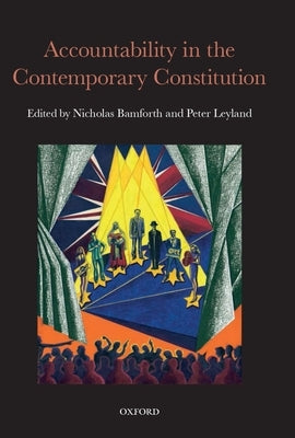 Accountability in the Contemporary Constitution by Bamforth, Nicholas