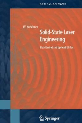 Solid-State Laser Engineering by Koechner, Walter