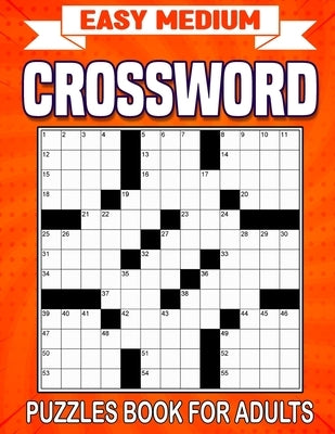 Easy Medium Crossword Puzzle Books For Adults: Stimulate Your Brain Cells with a Collection of Engaging and Entertaining Puzzles by L. James, Gena