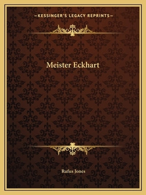 Meister Eckhart by Jones, Rufus