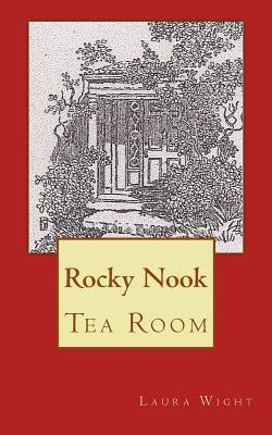 Rocky Nook Tea Room by Wight, Laura J.