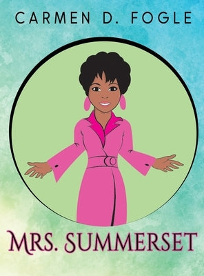 Mrs. Summerset by Fogle, Carmen D.