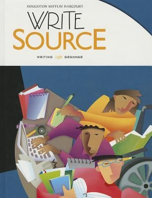 Write Source Student Edition Grade 9 by Houghton Mifflin Harcourt