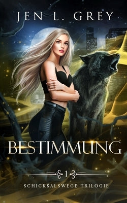 Bestimmung by Grey, Jen L.