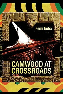 Camwood at Crossroads by Euba, Femi