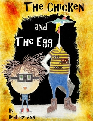 The Chicken and The Egg by Ann, Beatrice