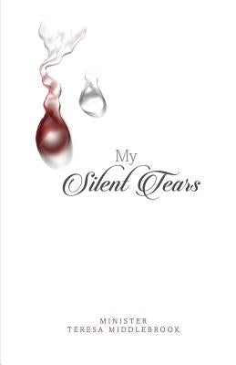 My Silent Tears by Middlebrook, Teresa