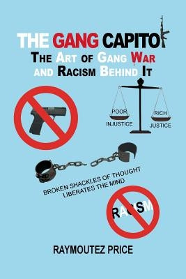 The Gang Capitol: The Art of Gang War and Racism Behind It by Price, Raymoutez