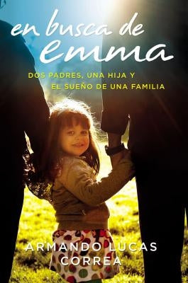 En busca de Emma by Correa, Armando Lucas