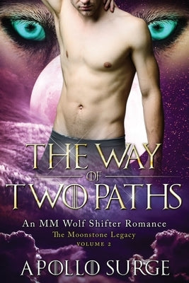 The Way of Two Paths: M/M Wolf Shifter Paranormal Romance by Surge, Apollo