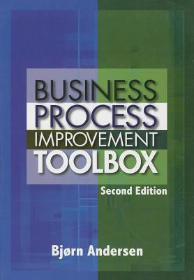 Business Process Improvement Toolbox by Andersen, Bjorn