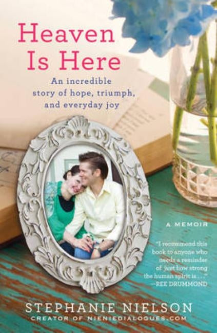 Heaven is Here by Nielson, Stephanie