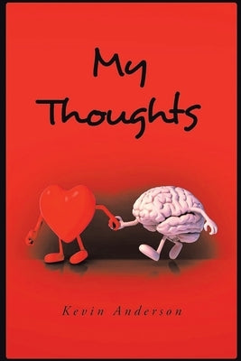 My Thoughts by Anderson, Kevin