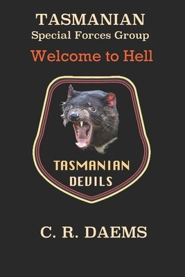 Tasmanian SFG: Welcome to Hell by Daems, C. R.