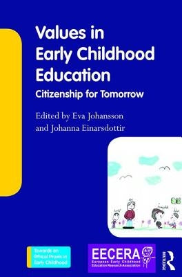 Values in Early Childhood Education: Citizenship for Tomorrow by Johansson, Eva