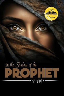 In The Shadow of the Prophet by Afaf, A.