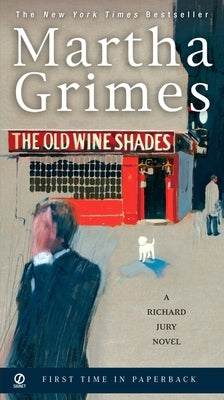 The Old Wine Shades by Grimes, Martha