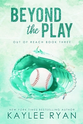 Beyond the Play - Special Edition by Ryan, Kaylee