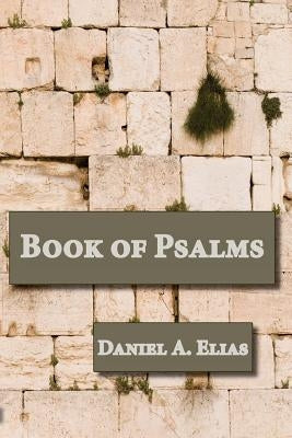 Book of Psalms by Elias, Daniel a.