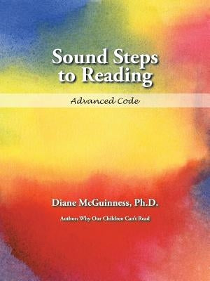Sound Steps to Reading: Advanced Code by McGuinness, Diane