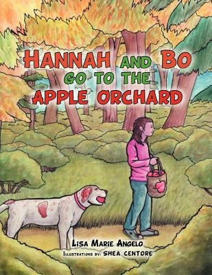 Hannah and Bo go to the Apple Orchard by Angelo, Lisa Marie