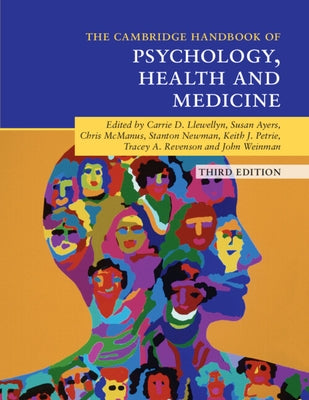 Cambridge Handbook of Psychology, Health and Medicine by Llewellyn, Carrie